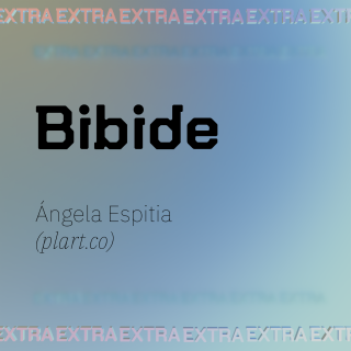 Bibide, Ángela Espitia (Plart.co)