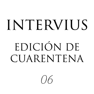 Intervius de cuarentena // Angélica Teuta