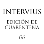 Intervius de cuarentena // Angélica Teuta