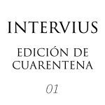 Interviús de cuarentena // Coronavirus: todo lo sólido se desvanece en el aire